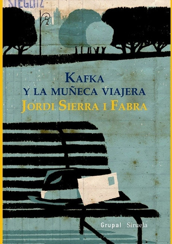 Kafka Y La Muneca Viajera - Jordi Sierra I Fabra