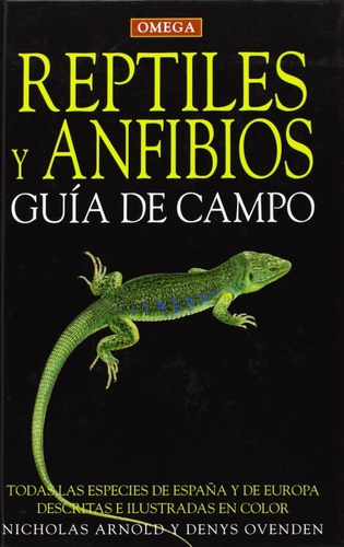 Arnold: Reptiles Y Anfibios - Guía De Campo