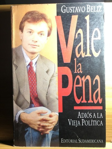 Vale La Pena - Gustavo Beliz