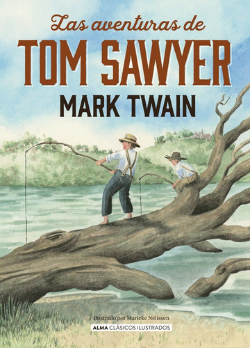 Imagen 1 de 3 de Libro Aventuras De Tom Sawyer - Mark Twain - Alma