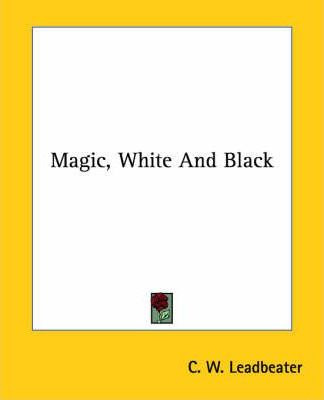 Libro Magic, White And Black - C W Leadbeater