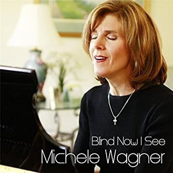 Wagner Michele Blind Now I See Usa Import Cd