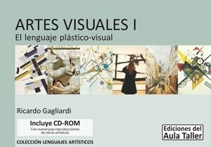 Artes Visuales I - Aula Taller - El Lenguaje Plastico Visual