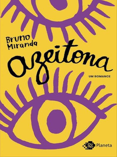 Azeitona, De Miranda, Bruno. Editora Outro Planeta, Capa Mole Em Português, 2016
