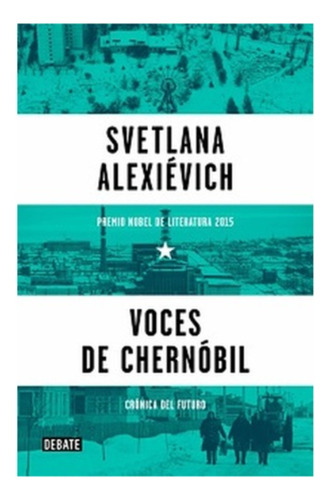Voces De Chernobil - Alexievich, Svetlana