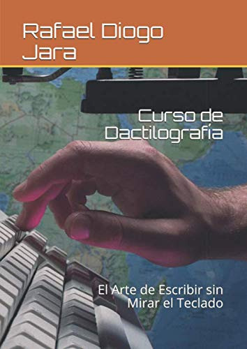 Curso De Dactilografia: El Arte De Escribir Sin Mirar El Tec