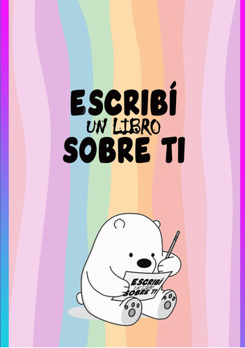 Escribi Un Libro Sobre Ti: Una Novela Gráfica Para Com 51sk5