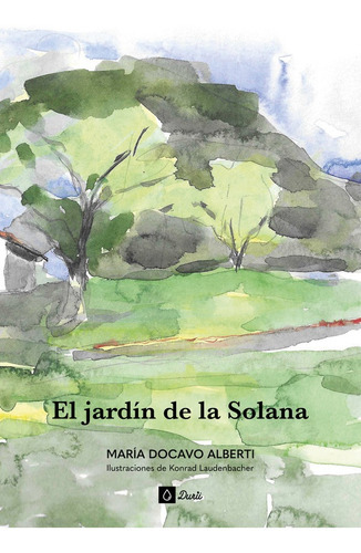 El Jardín De La Solana, De María Docavo Alberti. Durii Editorial, Tapa Blanda En Español, 2022