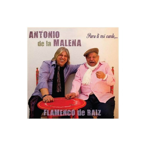 De La Malena Antonio Para Ti Mi Cante Usa Import Cd Nuevo