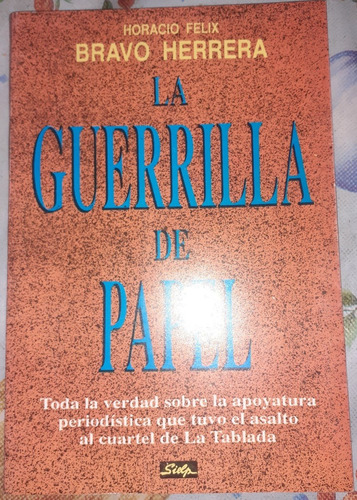 Terrorismo La Tablada Apoyo De La Prensa Bravo Herrera