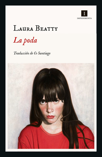 Libro La Poda - Laura Beatty - Impedimenta