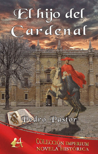 El hijo del cardenal, de Pastor San Miguel, Pedro. Editorial Adarve, tapa blanda en español
