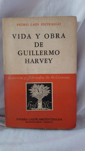 Vida Y Obra De Guillermo Harley Pedro Lain Entralgo