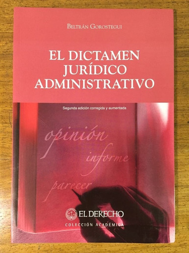 El Dictamen Juridico Administrativo - Gorostegui, Beltran