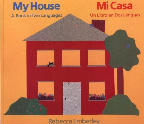 Book : My House A Book In Two Languages / Mi Casa Un Libro.