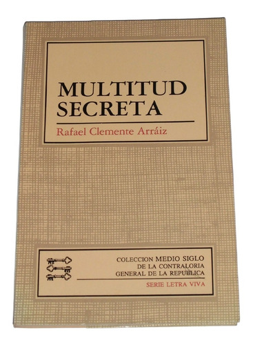 Multitud Secreta / Rafael Clemente Arraiz