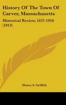 Comprar Libro History Of The Town Of Carver, Massachusetts: Histo...