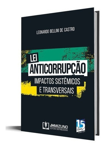 Lei Anticorrupção Impactos Sistêmicos E Transversais (2020)