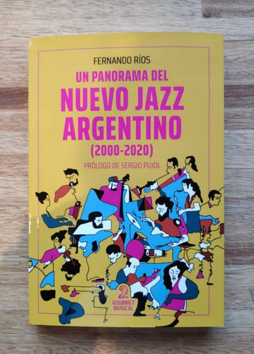 Un Panorama Del Nuevo Jazz Argentino...- Fernando Ríos