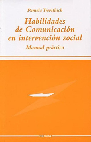Libro: Habilidades De Comunicación En Intervencion Social. T
