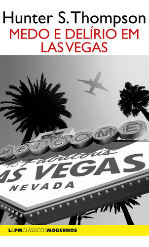 Medo E Delírio Em Las Vegas: Medo E Delírio Em Las Vegas, De Hunter S.; Pellizzari, Daniel. Editora L±, Capa Mole, Edição 1 Em Português