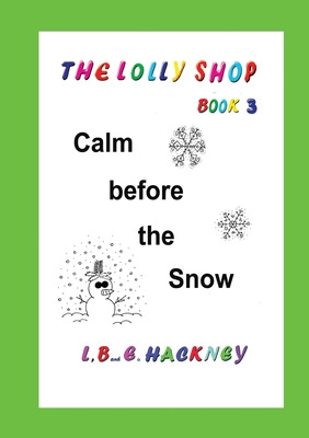 Libro The Lolly Shop, Calm Before The Snow: Calm Before T...