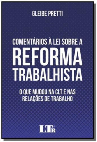 Comentários À Lei Sobre A Reforma Trabalhista