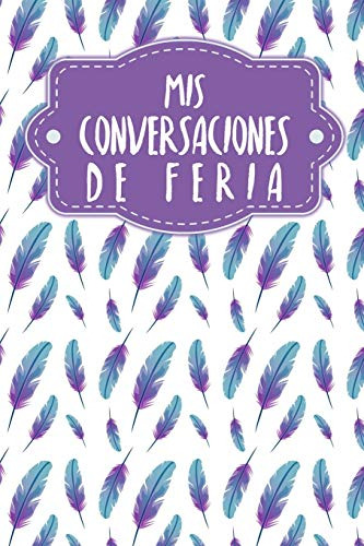 Mis Conversaciones De Feria: Cuaderno A Completar Para Graba