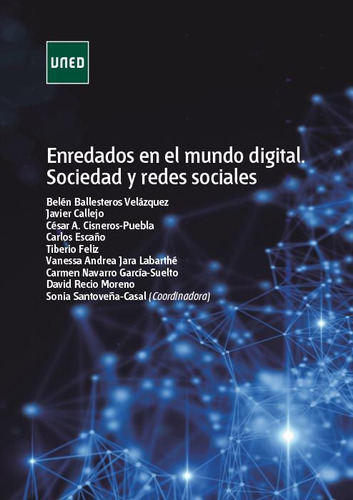 Enredados En El Mundo Digital. Sociedad Y Redes Sociales, De Vários Autores. Editorial Espana-silu, Tapa Blanda, Edición 2018 En Español