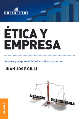 comprar Ética y empresa Valores y responsabilidad social en la gestión Juan José Gilli Ediciones Granica