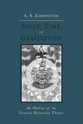 Libro Space, Time And Gravitation : An Outline Of The Gen...