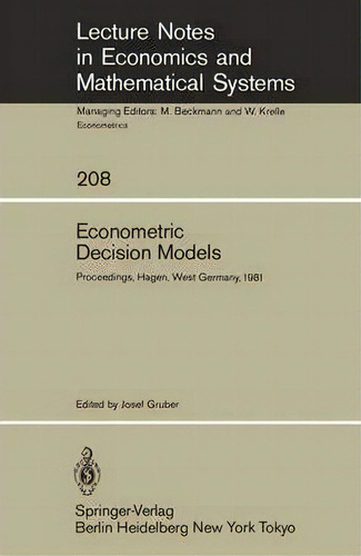 Econometric Decision Models, De J. Gruber. Editorial Springer Verlag Berlin Heidelberg Gmbh Co Kg, Tapa Blanda En Inglés