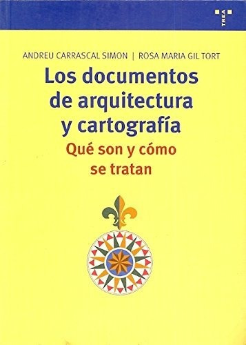 Libro Los Documentos De Arquitectura Y Cartografia  De Carra