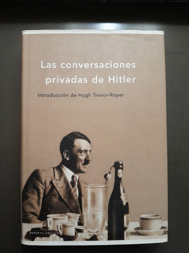 Las Conversaciones Privadas De Hitler - Crítica (Usado)