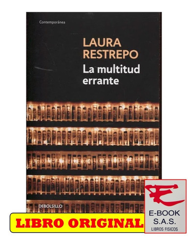 La Multitud Errante, De Laura Restrepo. Editorial Debolsillo, Tapa Blanda, Edición 1 En Español, 0