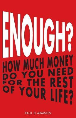 Libro Enough? : How Much Money Do You Need For The Rest O...