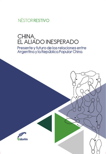 China, El Aliado Inesperado - Néstor Restivo