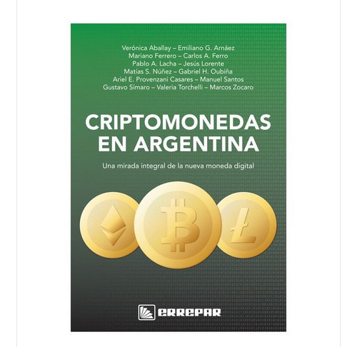 Criptomonedas En Argentina - Una Mirada Integral