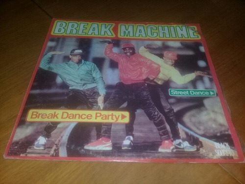 Break Machine Vinilo Break Dance Party Street Dance Vinilo 