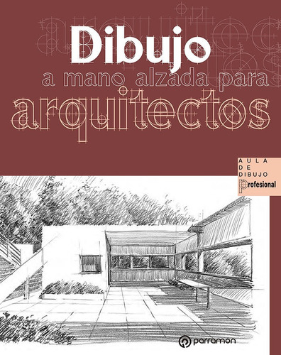 Dibujo A Mano Alzada Para Arquitectos - Magali Delgado Ya...