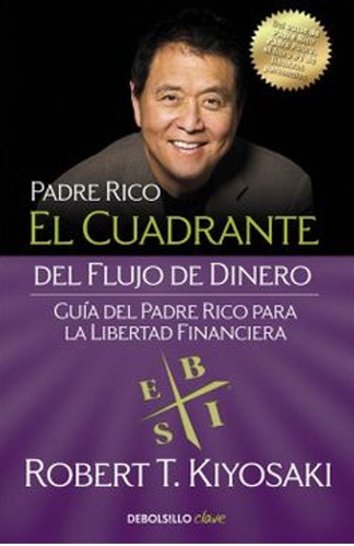 El Cuadrante Del Flujo Del Dinero - Robert Kiyosaki - Nuevo