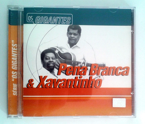 Cd Pena Branca E Xavantinho Série Os Gigantes ( Impecável )