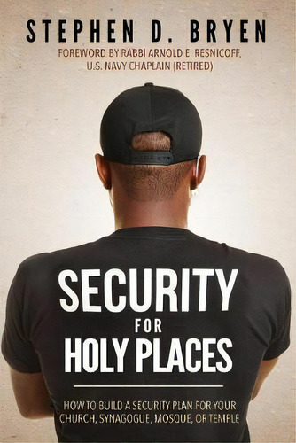 Security For Holy Places : How To Build A Security Plan For Your Church, Synagogue, Mosque, Or Te..., De Stephen D. Bryen. Editorial Morgan James Publishing Llc, Tapa Blanda En Inglés