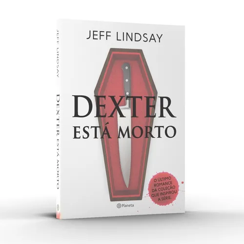 Dexter ha muerto, de Lindsay, Jeff. Editorial Editora Planeta do Brasil Ltda., tapa blanda en portugués, 2015