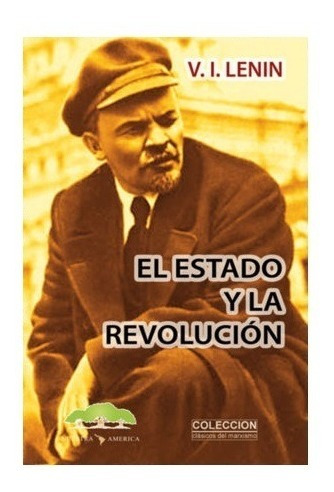 El Estado Y La Revolución - Lenin - Nuestra América