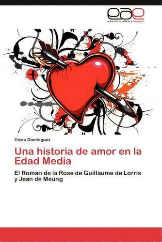 Una Historia De Amor En La Edad Media, De Elena Dom Nguez. Eae Editorial Academia Espanola, Tapa Blanda En Español