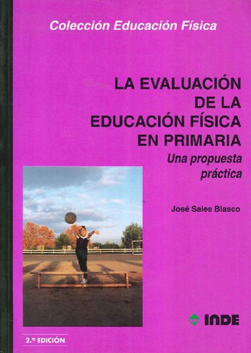 Libro La Evaluación De La Educación Física En Primaria: Una