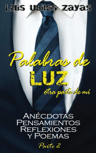 Libro: Palabras De Luz Parte 2 Otra Parte De Mi (spanish Edi