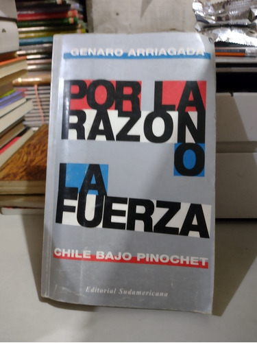 Por La Razón Y La Fuerza Genaro Arriagada Rp28