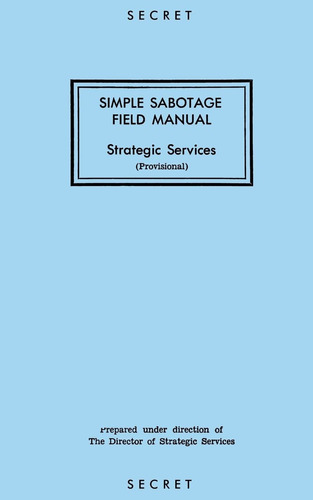Simple Sabotage Field Manual Strategic Services (provisional